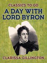 Classics To Go - A Day with Lord Byron