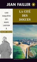Les enquêtes de Mary Lester 8 - La cité des dogues