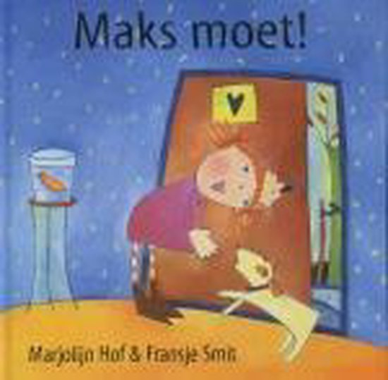 Cover van het boek 'Maks moet' van Marjolijn Hof en M. Hof