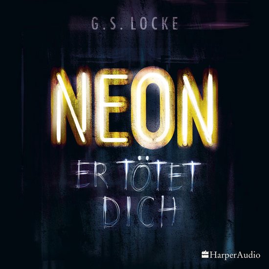 NEON - Er tötet dich (ungekürzt) - cover