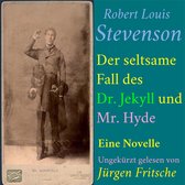 Robert Louis Stevenson: Der seltsame Fall des Dr. Jekyll und Mr. Hyde