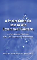 A Pocket Guide on How to Win Government Contracts