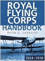 The Royal Flying Corps Handbook 1914-1918
