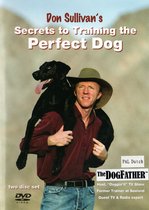 Don Sullivan's Secrets to training the Perfect Dog