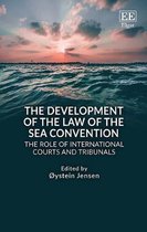 The Development of the Law of the Sea Convention – The Role of International Courts and Tribunals