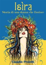 Isìra (storia di una donna che fiorisce)