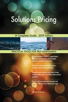 Solutions Pricing A Complete Guide - 2019 Edition