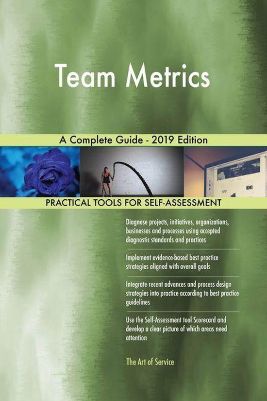 Team Metrics A Complete Guide - 2019 Edition (ebook), Gerardus Blokdyk ...