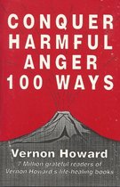 Conquer Harmful Anger 100 Ways