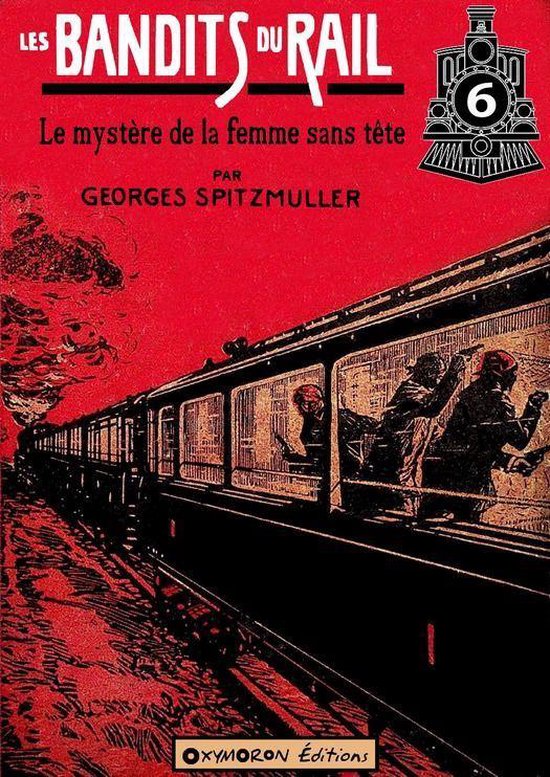 Les Bandits du Rail 6 - Le mystère de la femme sans tête