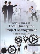 Encyclopaedia Of Total Quality For Project Management Modern Methods And Techniques In Project Quality Improvement