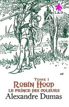 Robin Hood 1 - Robin Hood, le prince des voleurs (Tome I)