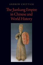 Oxford Studies in Early Empires - The Jiankang Empire in Chinese and World History