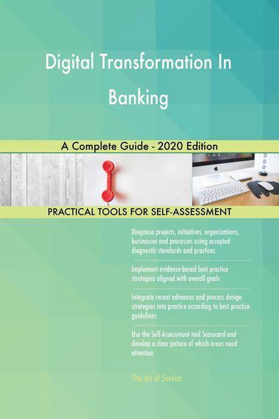 Digital Transformation In Banking A Complete Guide - 2020 Edition ...