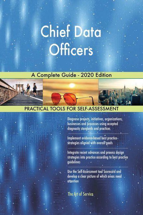 Chief Data Officers A Complete Guide - 2020 Edition (ebook), Gerardus ...