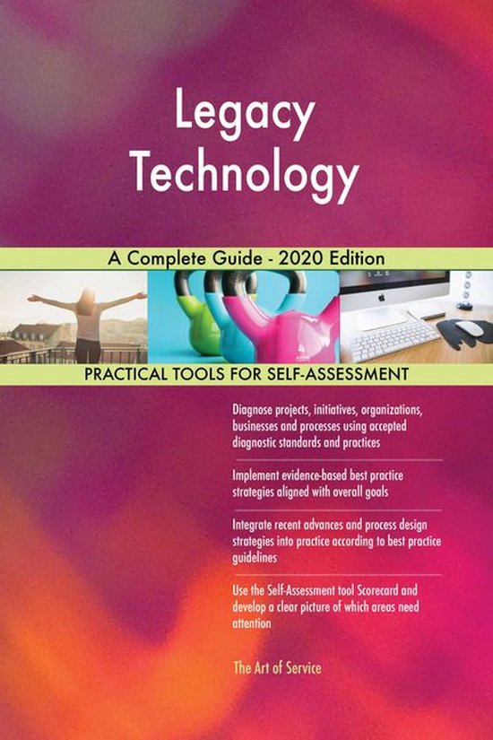 Legacy Technology A Complete Guide - 2020 Edition (ebook), Gerardus ...