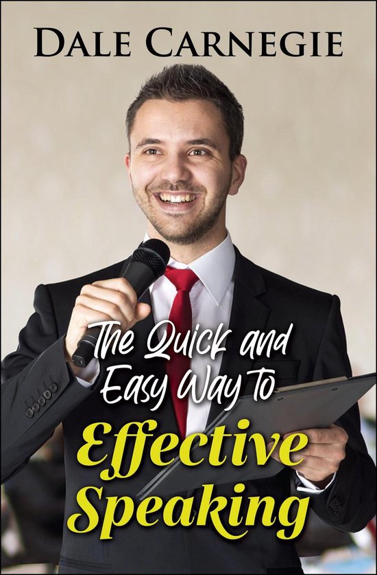 The Quick and Easy Way to Effective Speaking (ebook), Dale Carnegie