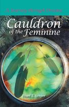 Dreams Along The Way - Cauldron of the Feminine