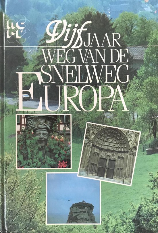 VIJF JAAR WEG VAN DE SNELWEG EUROPA - cover