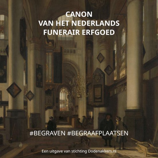Canon van het Nederlands funerair erfgoed - Samenstellers Leon Bok, René Ten Dam | Tiliboo-afrobeat.com