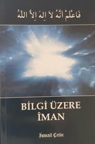 Bilgi Üzere Îman