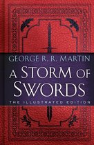 A Storm of Swords The Illustrated Edition The Illustrated Edition 3 A Song of Ice and Fire Illustrated Edition