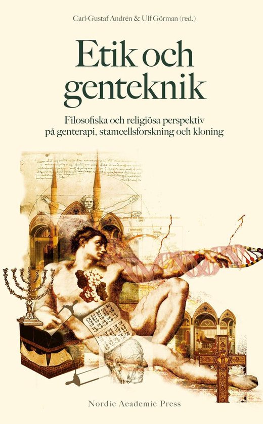 Etik och genteknik : filosofiska och religiösa perspektiv p ... - cover
