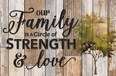 Wandbord : Our family is a circle of strength & love