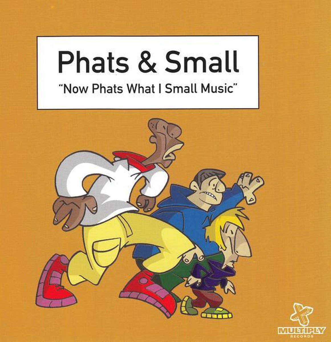 Now Phat's What I Small M - Phats & Small