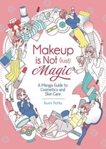 Makeup Is Not (Just) Magic