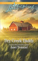 Dry Creek 18 - Dry Creek Daddy (Dry Creek, Book 18) (Mills & Boon Love Inspired)