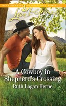 Shepherd’s Crossing 2 - A Cowboy In Shepherd's Crossing (Mills & Boon Love Inspired) (Shepherd’s Crossing, Book 2)