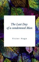 The Last Day of a condemned Man