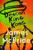 Deacon King Kong A Novel