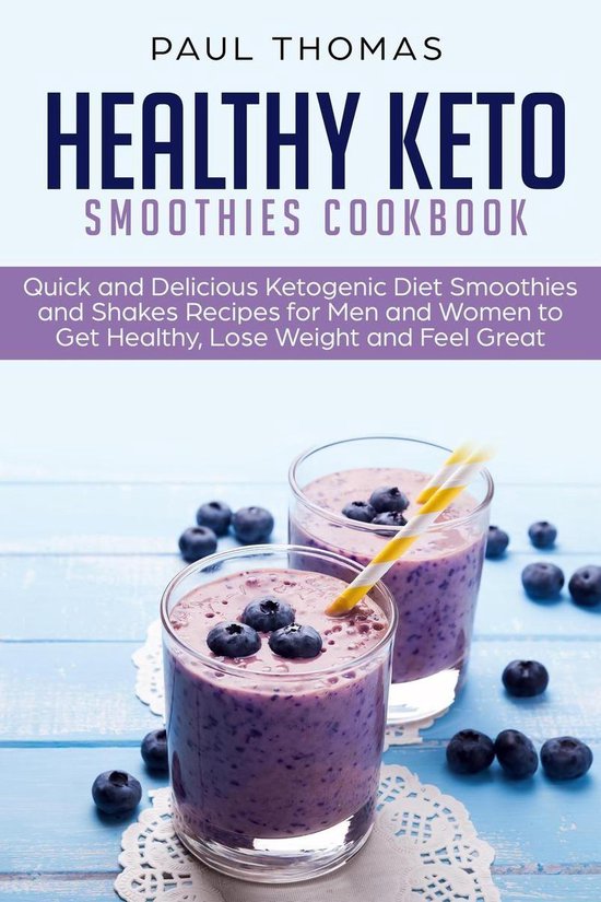 Healthy Keto Smoothies Cookbook: Quick and Delicious Ketogen ... - cover