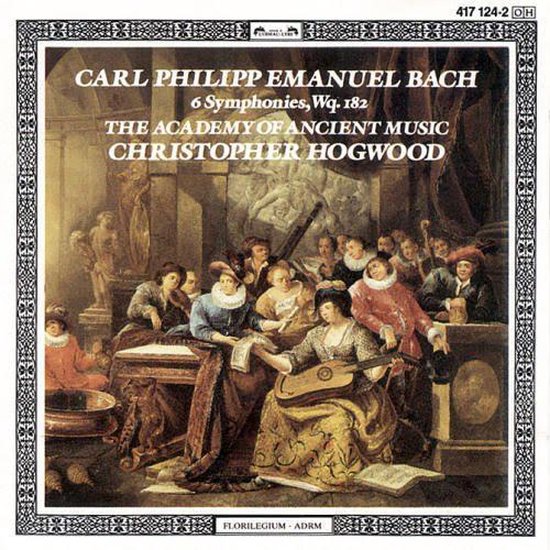 Albumhoes met tekst: Carl Philipp Emanuel Bach, 6 Symphonies, Wq. 182, The Academy of Ancient Music, Christopher Hogwood.