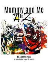 Mommy and Me, A to Z Alphabet Book