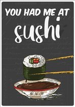 Spreukenbordje: You had me at Sushi! | Houten Tekstbord