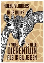 Spreukenbordje: Hoezo vlinders in je buik? Ik voel de hele dierentuin als ik bij je ben! | Houten Tekstbord