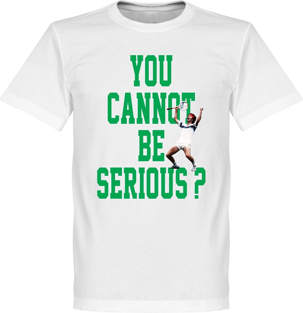 You Cannot Be Serious McEnroe T-Shirt - Wit - 5XL
