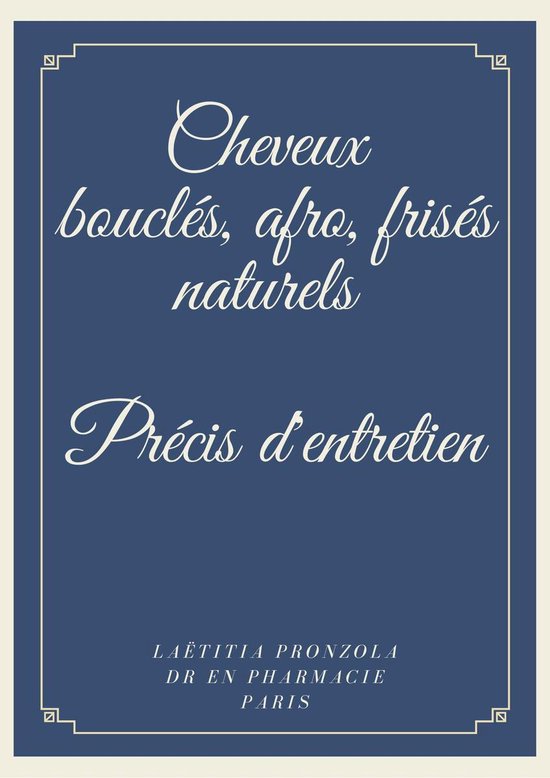 Cheveux bouclés, afro ou frisés NATURELS : Précis d'entre ... - cover