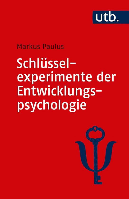 Schlüsselexperimente der Entwicklungspsychologie - cover