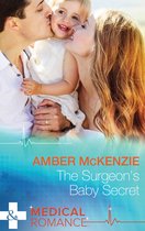 The Surgeon's Baby Secret (Mills & Boon Medical)
