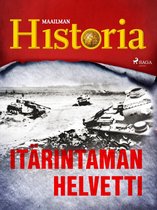 Maailma sodassa – tarinoita toisesta maailmansodasta 6 - Itärintaman helvetti