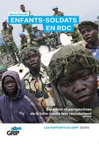 Rapports du Grip - Enfants-soldats en RDC