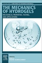 Elsevier Series in Mechanics of Advanced Materials - The Mechanics of Hydrogels