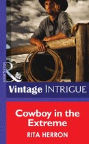 Cowboy in the Extreme (Mills & Boon Intrigue) (Bucking Bronc Lodge - Book 2)