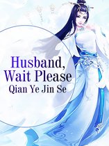 Volume 2 2 - Husband, Wait Please