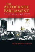 Modern Intellectual and Political History of the Middle East - The Autocratic Parliament