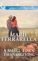 A Small Town Thanksgiving (Mills & Boon American Romance) (Forever, Texas - Book 8)